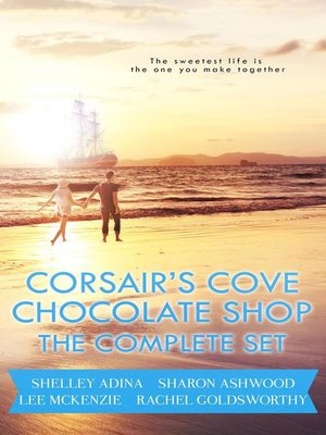 cover image of Corsair's Cove Chocolate Shop: The Complete Set